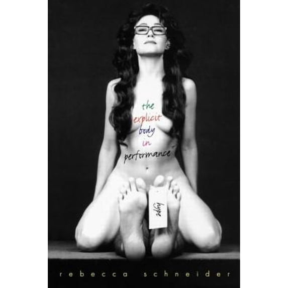 Pre-Owned The Explicit Body in Performance (Paperback) 0415090261 9780415090261