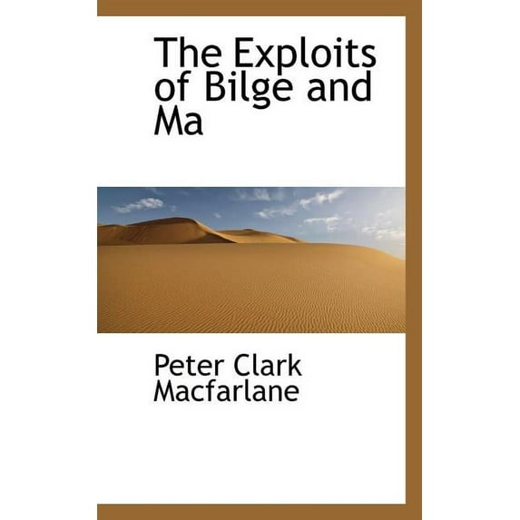 The Exploits of Bilge and Ma (Paperback)