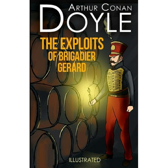 The Exploits of Brigadier Gerard Illustrated (Paperback)