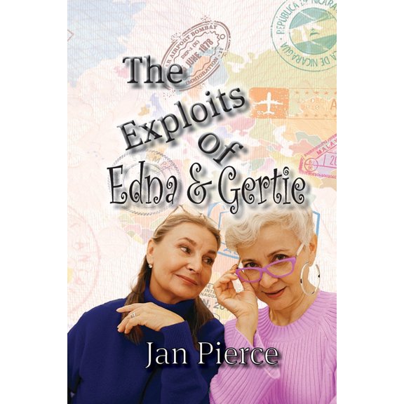 The Exploits of Edna and Gertie, (Paperback)