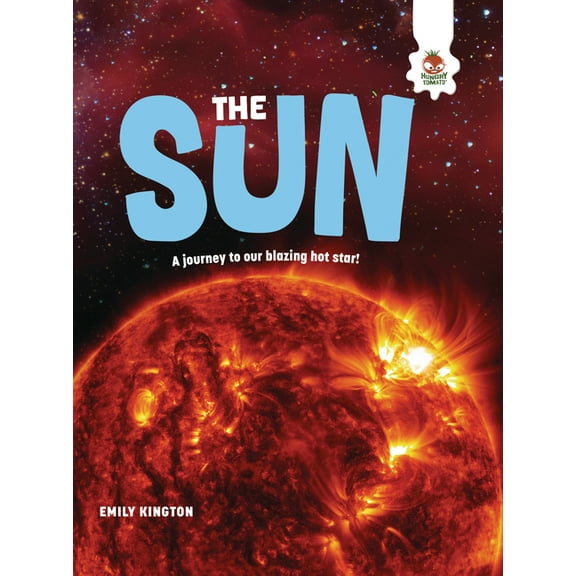 The Explorer's Guide to Our Solar S The Sun, (Hardcover)