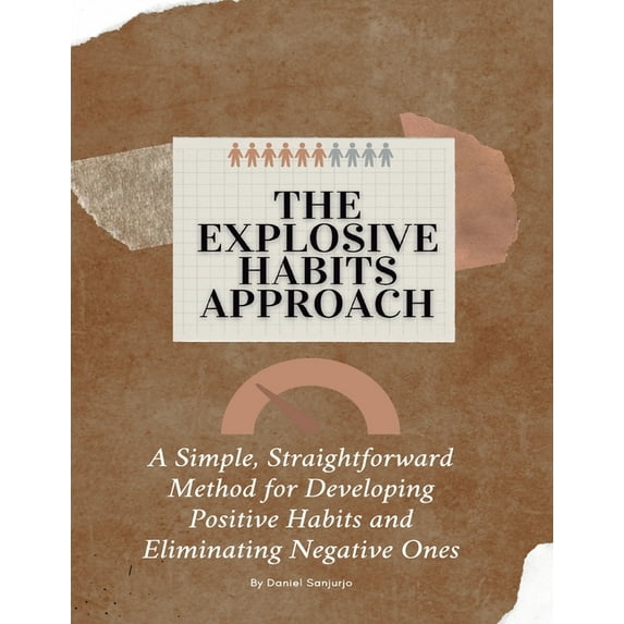 The Explosive Habits Approach (Paperback)
