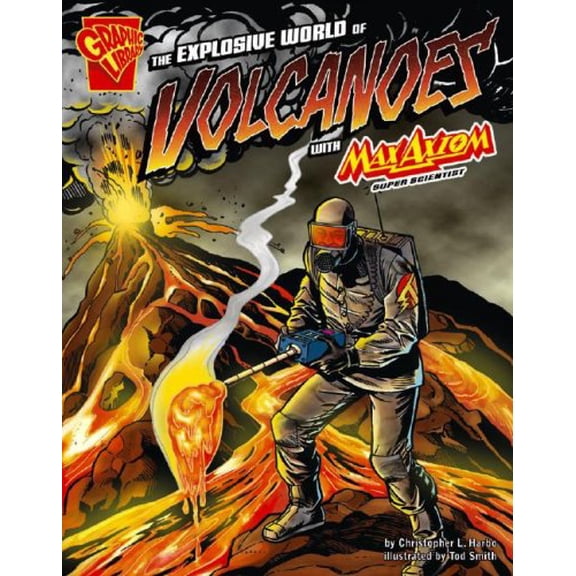 Pre-Owned The Explosive World of Volcanoes with Max Axiom, Super Scientist (Paperback) 1429617705 9781429617703