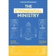 thumbnail image 1 of The Exponential Ministry: Re-imagining the Future of Government to Achieve 10X More with 10X Less, (Paperback), 1 of 1