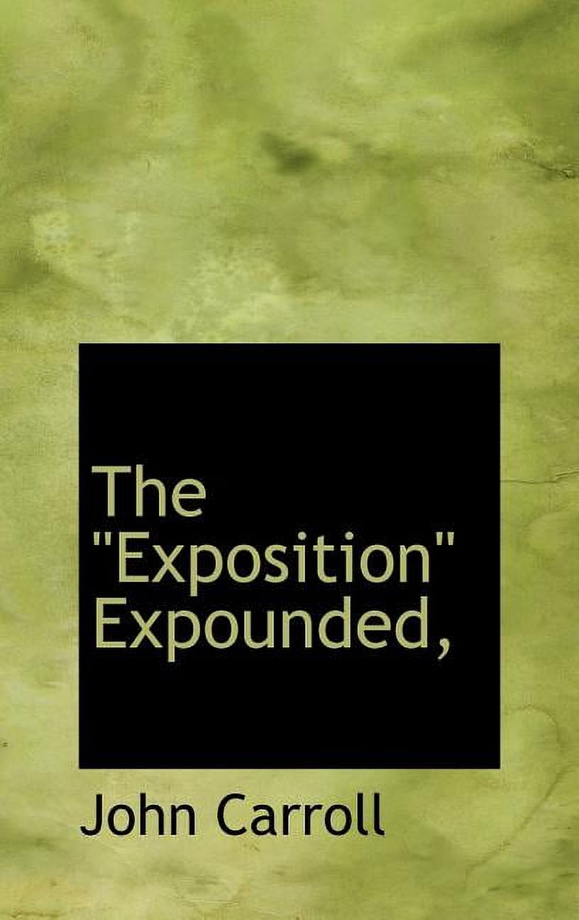 The Exposition" Expounded," (Hardcover)