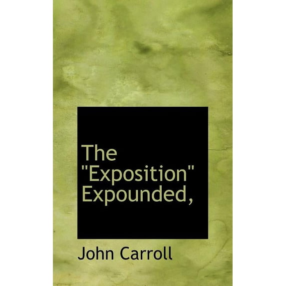 The Exposition" Expounded," (Hardcover)