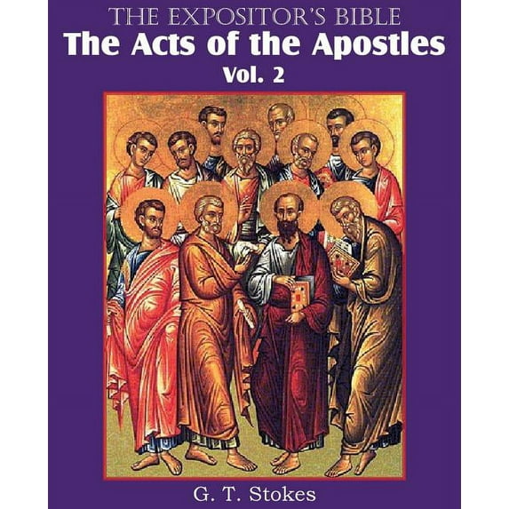 The Expositor's Bible The Acts of the Apostles, Vol. 2, (Paperback)