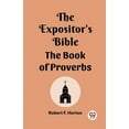thumbnail image 1 of The Expositor's Bible The Book Of Proverbs, (Paperback), 1 of 1
