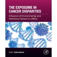 thumbnail image 1 of The Exposome in Cancer Disparities: Influence of Environmental and Infectious Factors in Lmics, (Paperback), 1 of 1