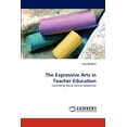thumbnail image 1 of The Expressive Arts in Teacher Education, (Paperback), 1 of 1