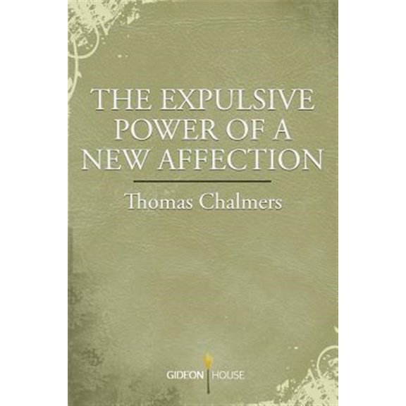 The Expulsive Power of a New Affection (Paperback)