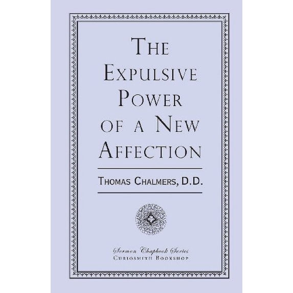 Pre-Owned The Expulsive Power of a New Affection (Paperback) 1935626531 9781935626534