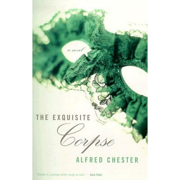 The Exquisite Corpse (Paperback) by Alfred Chester, Diana Athill