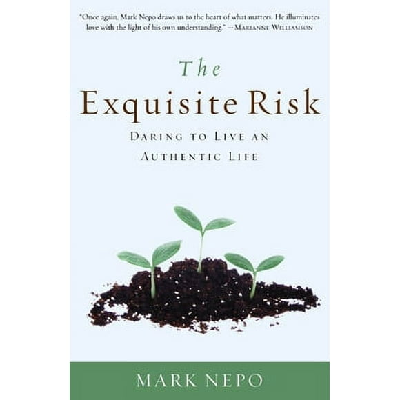 The Exquisite Risk : Daring to Live an Authentic Life (Paperback)