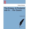 thumbnail image 1 of The Extasy. a Pindarick Ode to ... the Queen. (Paperback), 1 of 1