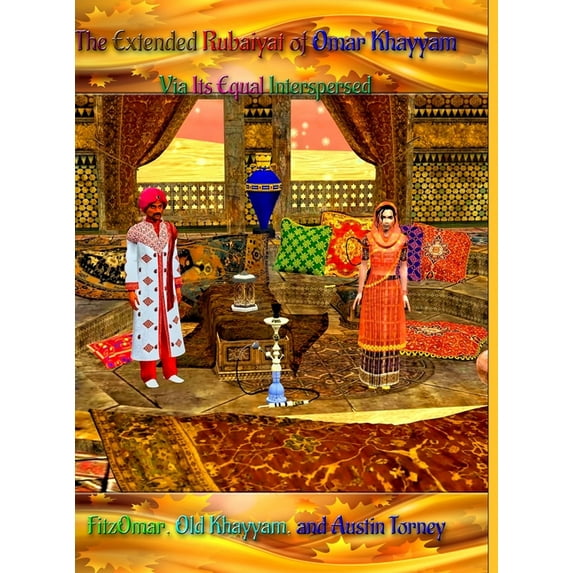 The Extended Rubaiyat of Omar Khayyam Via Its Equal Interspersed, (Hardcover)