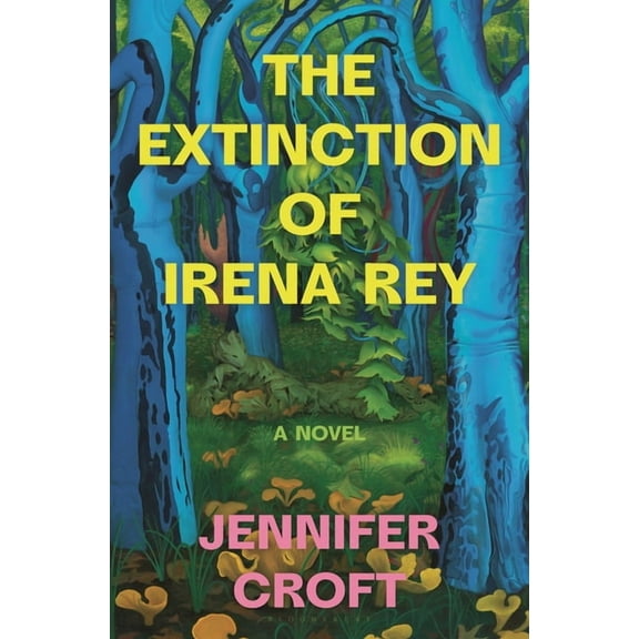 The Extinction of Irena Rey, (Hardcover)