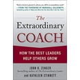 thumbnail image 1 of Pre-Owned The Extraordinary Coach: How the Best Leaders Help Others Grow (Hardcover) 0071703403 9780071703406, 1 of 1
