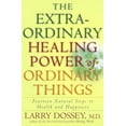 thumbnail image 1 of The Extraordinary Healing Power of Ordinary Things: Fourteen Natural Steps to Health and Happiness, 1 of 4