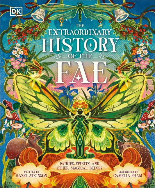 The Extraordinary Histories The Extraordinary History of the Fae: Fairies, Spirits, and Other Magical Beings, (Hardcover)