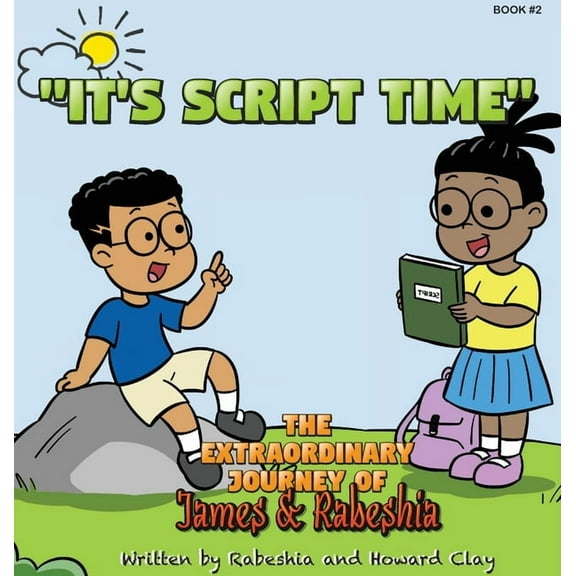 The Extraordinary Journey of James and Rabeshia "It's Script Time", (Hardcover)