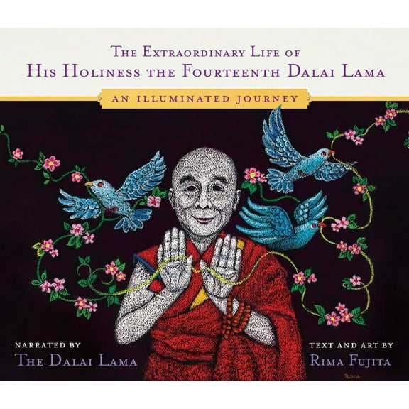 The Extraordinary Life of His Holiness the Fourteenth Dalai Lama: An Illuminated Journey, (Hardcover)