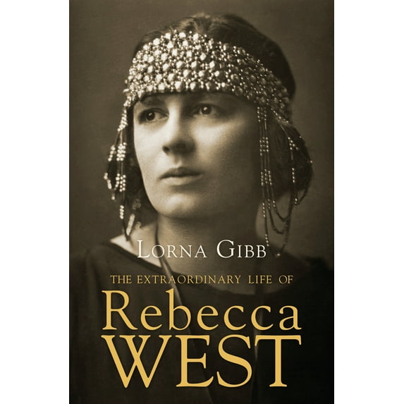 Pre-Owned The Extraordinary Life of Rebecca West: A Biography (Paperback) 1619025450 9781619025455