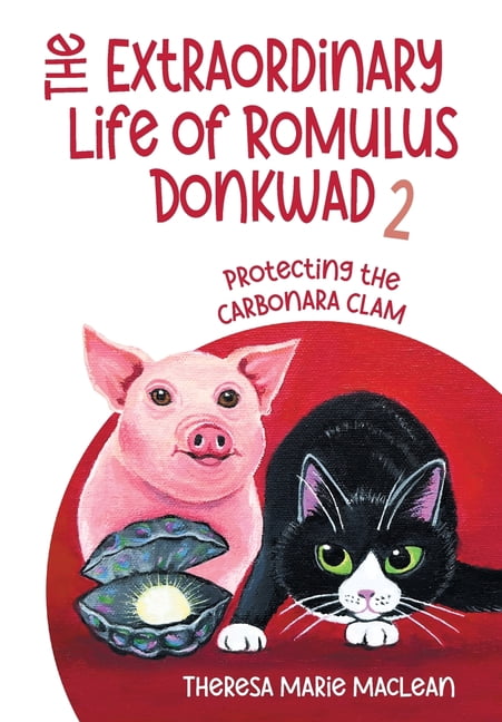 The Extraordinary Life of Romulus Donkwa Protecting the Carbonara Clam, (Hardcover)
