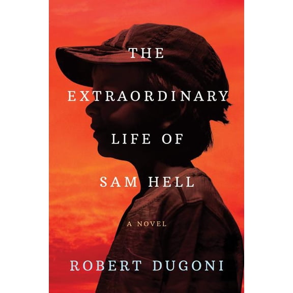 The Extraordinary Life of Sam Hell, (Hardcover)