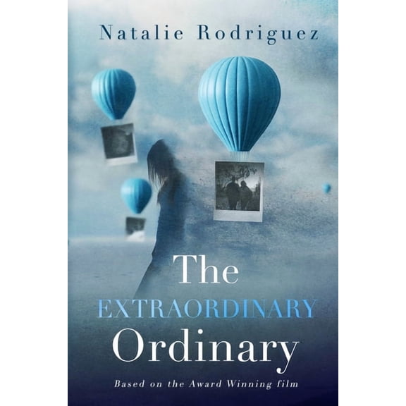 The Extraordinary Ordinary, (Paperback)