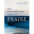 thumbnail image 1 of Pre-Owned The Extraordinary Power of Praise: A 6-Week Study of the Psalms for the Anxious Heart (Paperback) 0802420095 9780802420091, 1 of 1