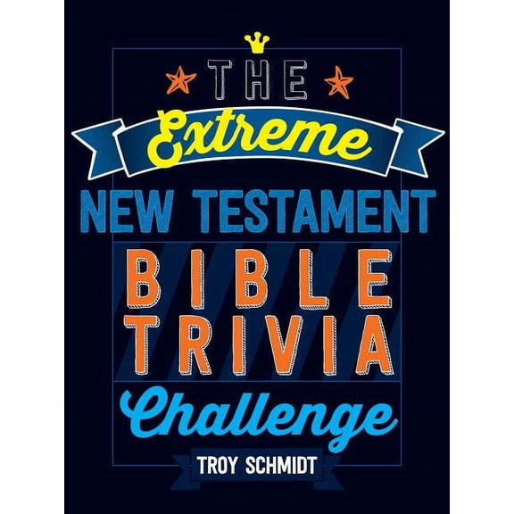 The Extreme New Testament Bible Trivia Challenge, (Paperback)