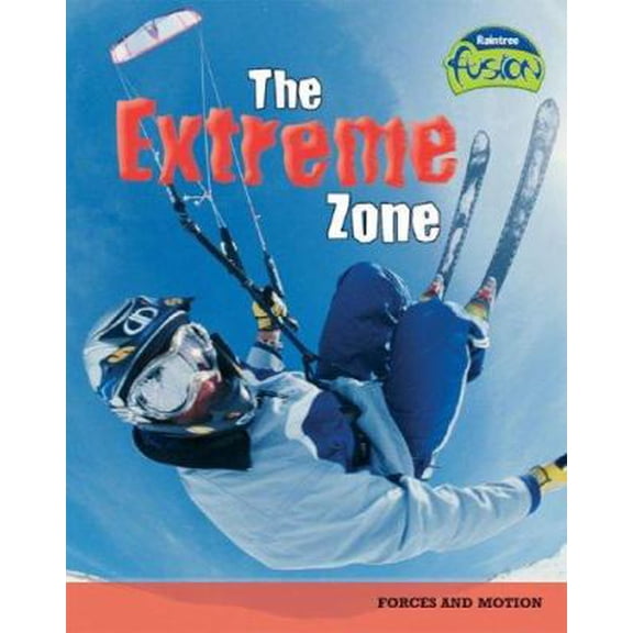 Pre-Owned The Extreme Zone : Forces and Motion (Library Binding) 9781410919199