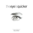 thumbnail image 1 of Pre-Owned The Eye Is Quicker: Film Editing: Making a Good Film Better (Paperback) 0941188841 9780941188845, 1 of 1