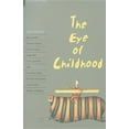 thumbnail image 1 of The Eye of Childhood (Paperback), 1 of 1