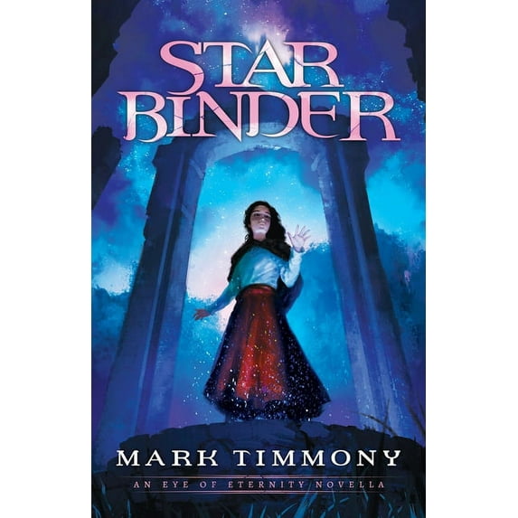 The Eye of Eternity Starbinder: An Eye of Eternity Novella, (Paperback)