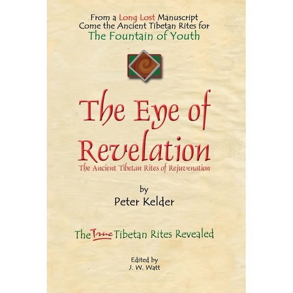 The Eye of Revelation: The Ancient Tibetan Rites of Rejuvenation, (Hardcover)