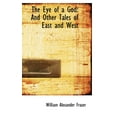 thumbnail image 1 of The Eye of a God: And Other Tales of East and West Hardcover, 1 of 1