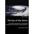 thumbnail image 1 of The Eye of the Storm - An Integral Perspective on Sustainable Development and Climate Change Response (Paperback), 1 of 1