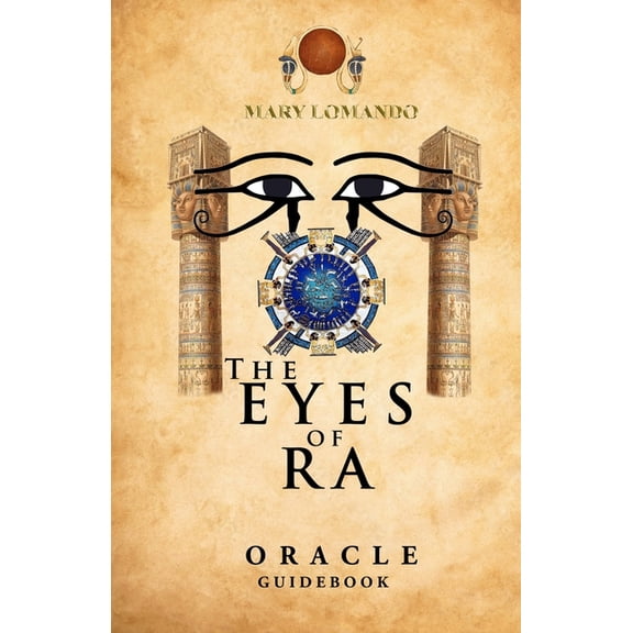 The Eyes of Ra: Ancient Egyptian Oracle Guidebook, (Paperback)
