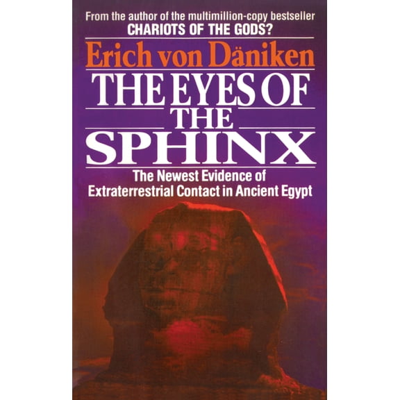 The Eyes of the Sphinx: The Newest Evidence of Extraterrestial Contact in Ancient Egypt (Paperback)