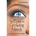thumbnail image 1 of The Eyes on Growing Needs: Tips to Succeed In Our Tech-Driven World, (Paperback), 1 of 1