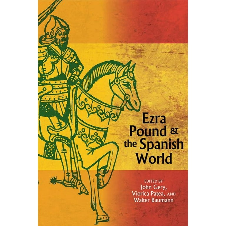 Ezra Pound And The Spanish World