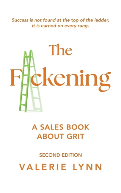 The F*ckening: A Sales Book About Grit, Second Edition, (Hardcover)