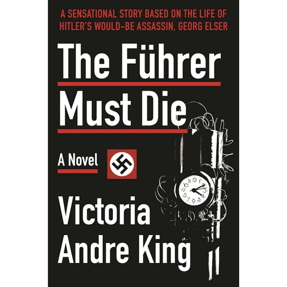 The Fhrer Must Die : A Novel (Hardcover)