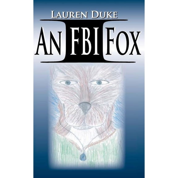 The FBI Chronicles An FBI Fox, Book 1, (Paperback)