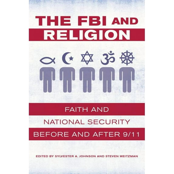 The FBI and Religion : Faith and National Security before and after 9/11 (Edition 1) (Paperback)