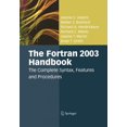 thumbnail image 1 of The FORTRAN 2003 Handbook: The Complete Syntax, Features and Procedures, (Paperback), 1 of 1