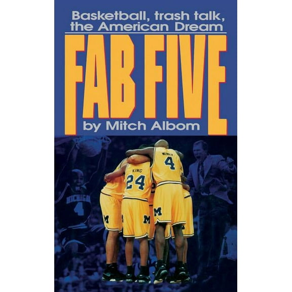 The Fab Five: Basketball Trash Talk the American Dream, (Hardcover)