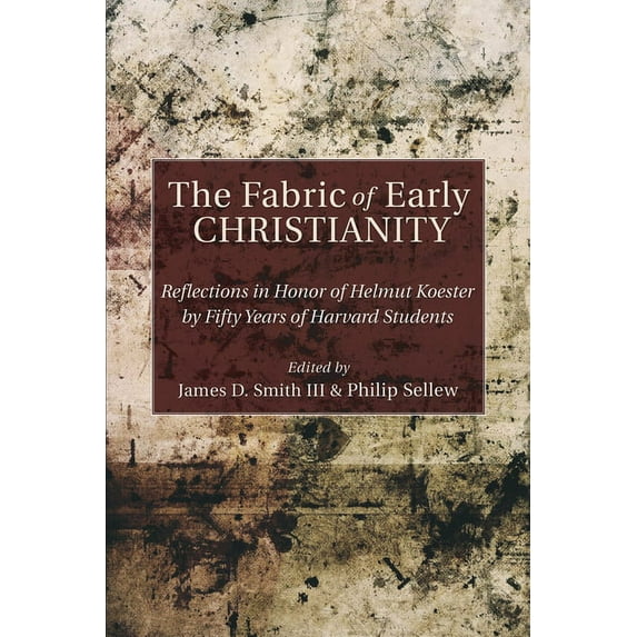 The Fabric of Early Christianity (Paperback)
